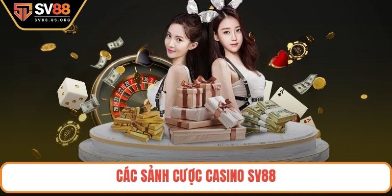 Các sảnh cược casino SV88
