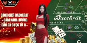 Cách chơi Baccarat