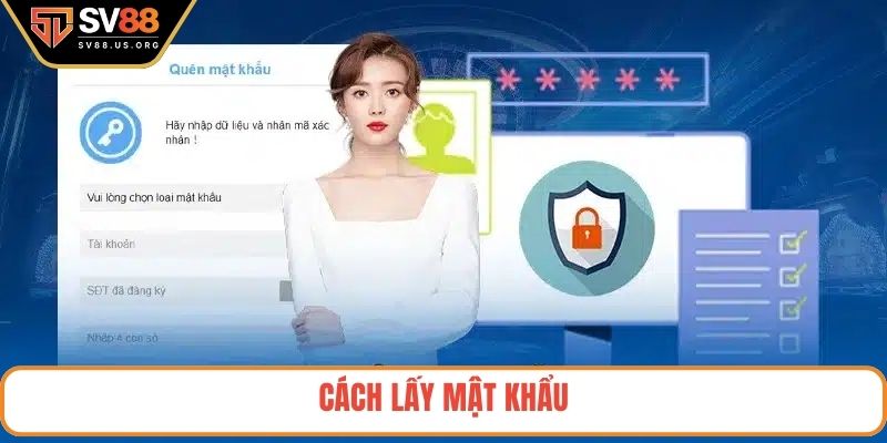 Cách lấy mật khẩu
