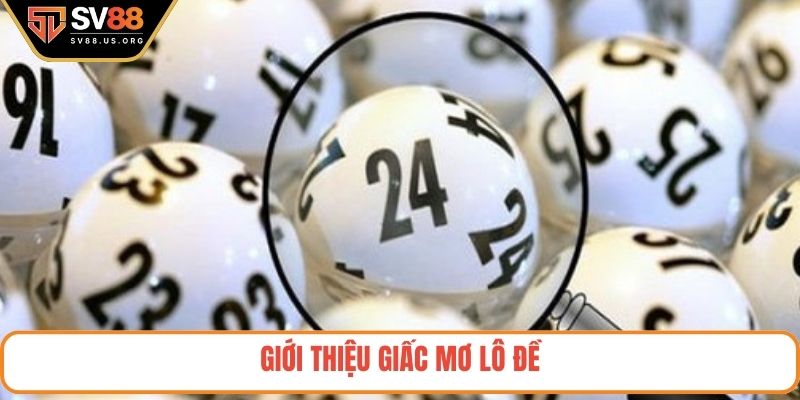 Giới thiệu giấc mơ lô đề