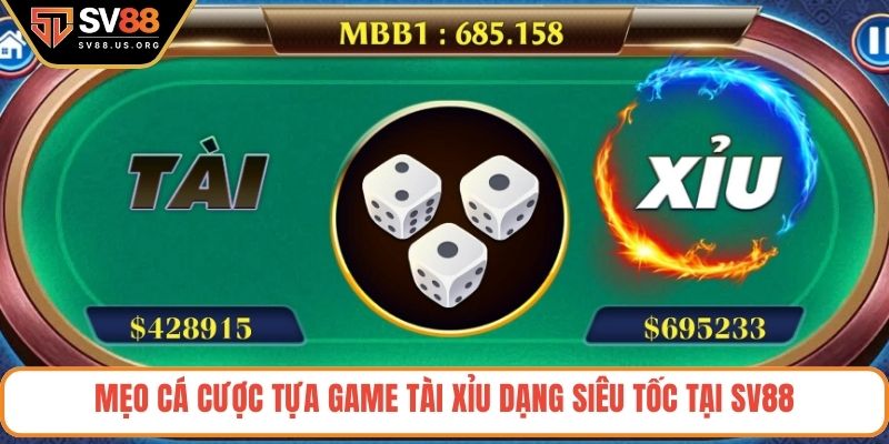 Mẹo cá cược tựa game tài xỉu dạng siêu tốc tại SV88