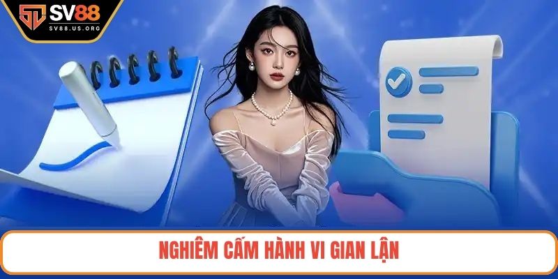 Nghiêm cấm hành vi gian lận