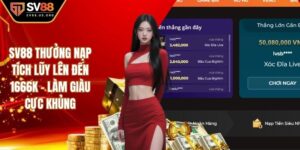 SV88 thưởng nạp tích lũy lên đến 1666K
