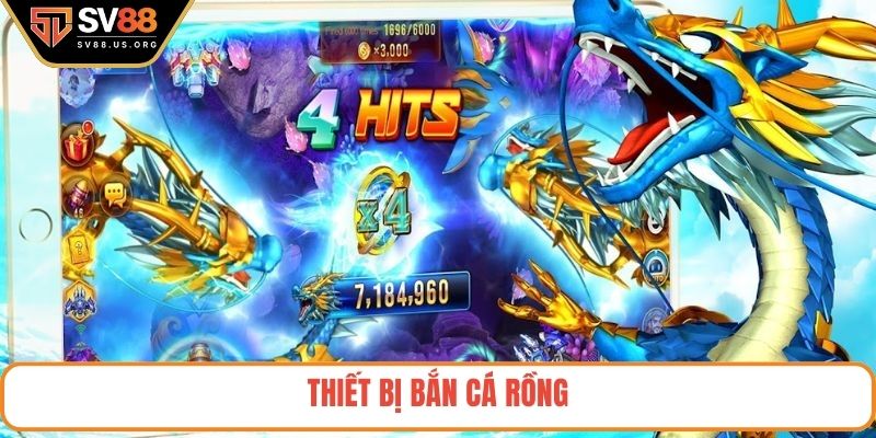 Thiết bị bắn cá rồng