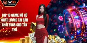 Top 10 game nổ hũ